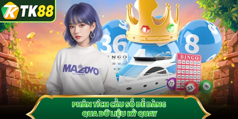 Phân tích cầu số dễ dàng qua dữ liệu kỳ quay